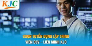 Tuyển Dụng Lập Trình Viên DEV – Liên Minh KJC
