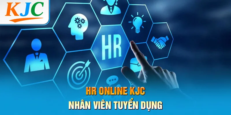 HR Online KJC - Nhân Viên Tuyển Dụng 2 HR Online KJC - Nhân Viên Tuyển Dụng