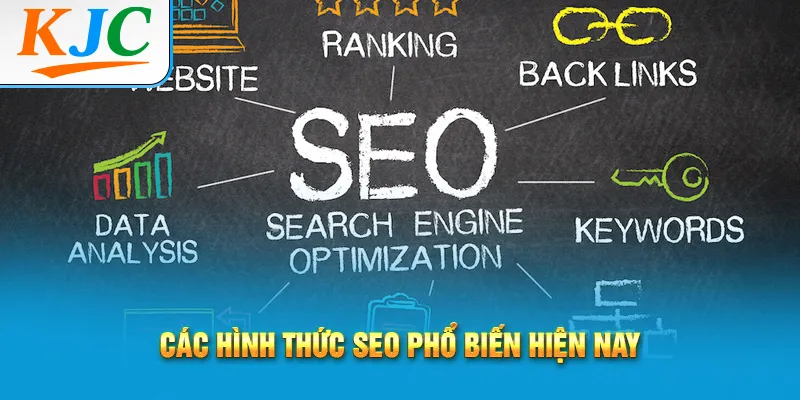 Các hình thức SEO phổ biến hiện nay