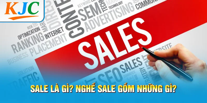 Sale là gì? Nghề Sale Gồm Những Gì? 4 Sale là gì
